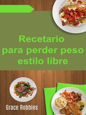 cover image of Recetario para perder peso estilo libre